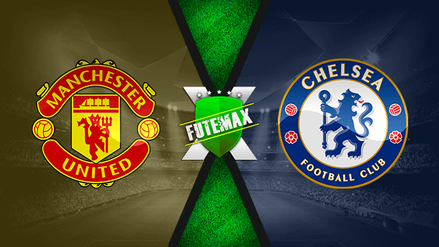 Assistir Manchester United x Chelsea ao vivo online HD 28/04/2022