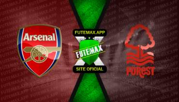 Assistir Arsenal x Nottingham Forest ao vivo online 12/08/2023