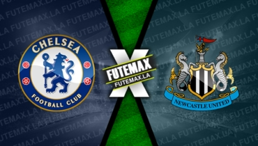 Assistir Chelsea x Newcastle ao vivo online 28/05/2023