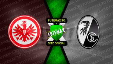 Assistir Eintracht Frankfurt x Freiburg ao vivo online HD 24/09/2023