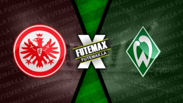 Assistir Eintracht Frankfurt x Werder Bremen ao vivo 18/02/2023 online