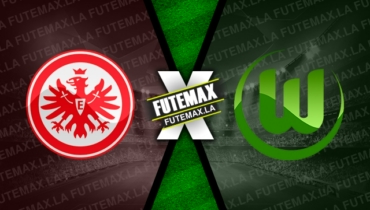 Assistir Eintracht Frankfurt x Wolfsburg ao vivo online HD 10/09/2022