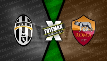 Assistir Juventus x Roma ao vivo online 27/05/2023