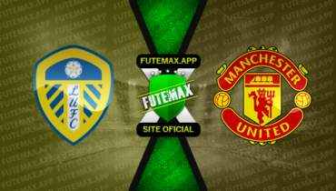 Assistir Leeds United x Manchester United ao vivo online 12/02/2023