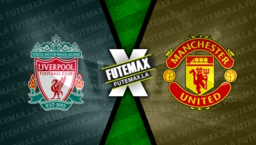 Assistir Liverpool x Manchester United ao vivo 05/03/2023 grátis