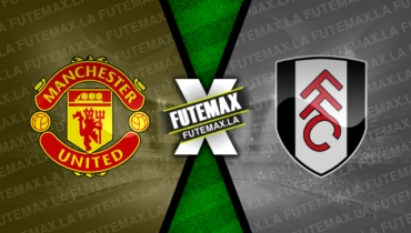Assistir Manchester United x Fulham ao vivo 19/03/2023 grátis