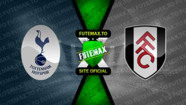 Assistir Tottenham x Fulham ao vivo online 03/09/2022