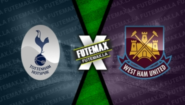 Assistir Tottenham x West Ham ao vivo 19/02/2023 grátis